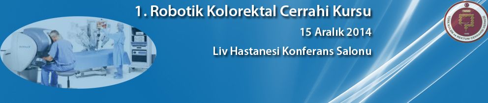 1. Robotik Kolorektal Cerrahi Kursu