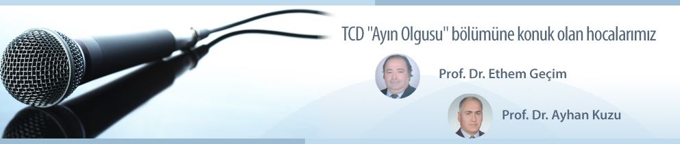 TCD 'Ayın Olgusu' bölümüne konuk olan hocalarımız