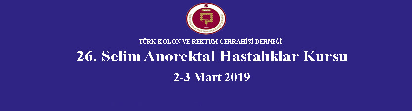 26. Selim Anorektal Hastalıklar Kursu