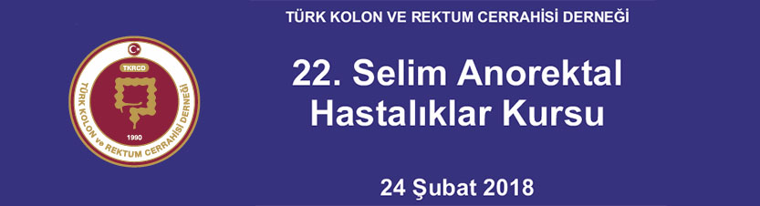 22. Selim Anorektal Hastalıklar Kursu