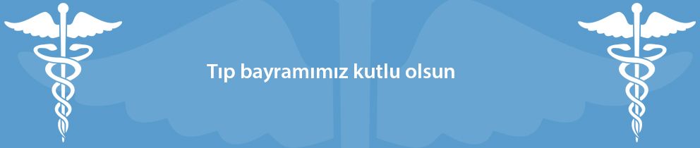 14 Mart Tıp Bayramı