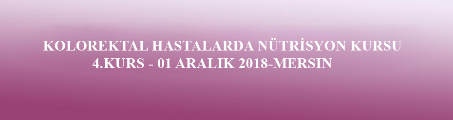 KOLOREKTAL HASTALARDA NÜTRİSYON KURSU