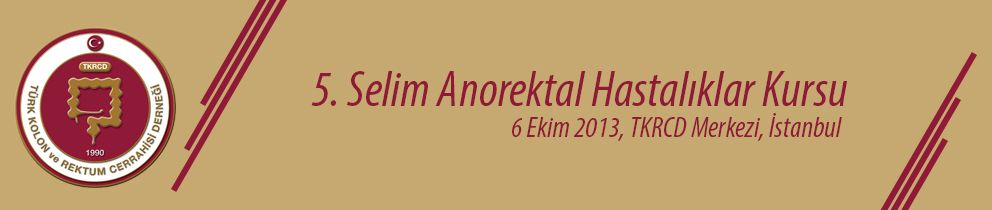 5. Selim Anorektal Hastalıklar Kursu