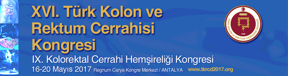 16. Türk Kolon ve Rektum Cerrahisi Kongresi 16. Türk Kolon ve Rektum Cerrahisi Kongresi