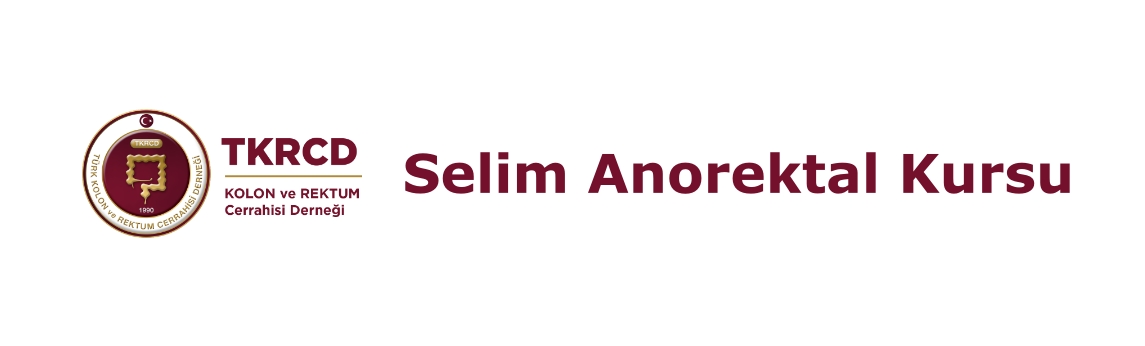 2. Selim Anorektal Hastalıklar Kursu 2. Selim Anorektal Hastalıklar Kursu