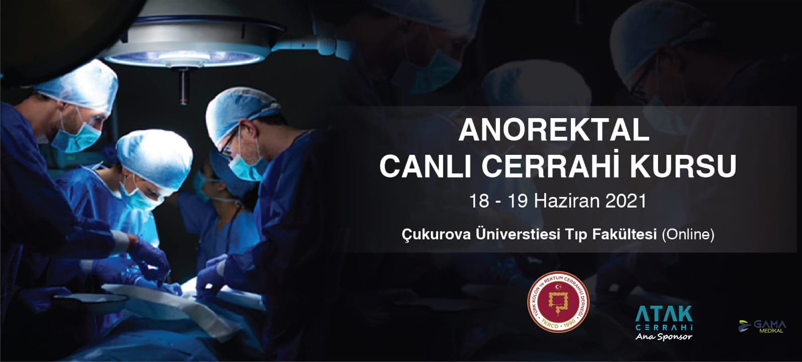 I. Anorektal Canlı Cerrahi Kursu (Online) I. Anorektal Canlı Cerrahi Kursu (Online)